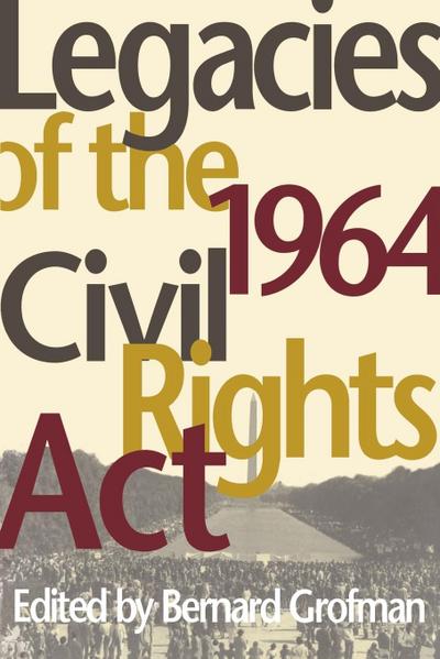 Legacies of the 1964 Civil Rights ACT
