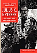 Liundi: Quotable Quotes Of Mwalimu Julius K Nyer