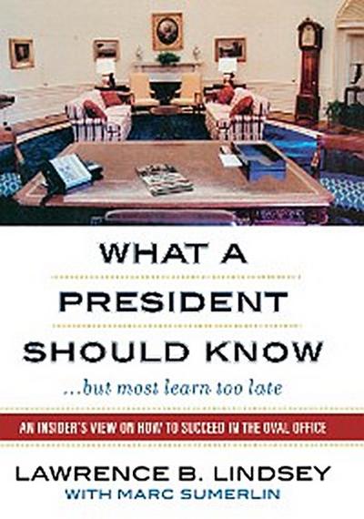 What a President Should Know