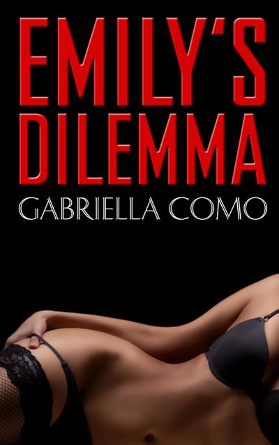 Emily’s Dilemma
