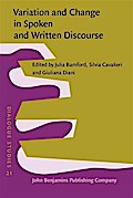 Variation and Change in Spoken and Written Discourse