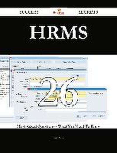 HRMS 26 Success Secrets - 26 Most Asked Questions On HRMS - What You Need To Know