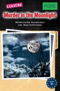 PONS Kurzkrimis: Murder in the Moonlight
