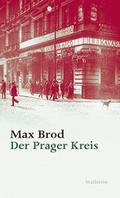 Der Prager Kreis: Max Brod - Ausgewählte Werke