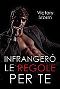Infrangerò le regole per te