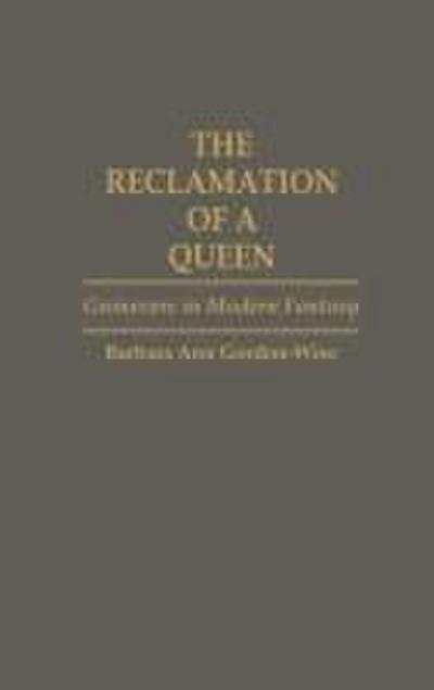 The Reclamation of a Queen