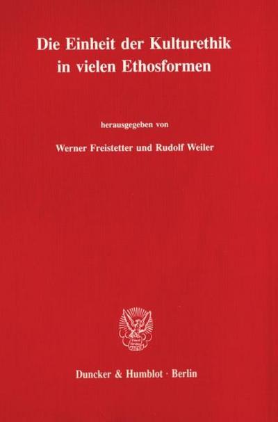 Die Einheit der Kulturethik in vielen Ethosformen.
