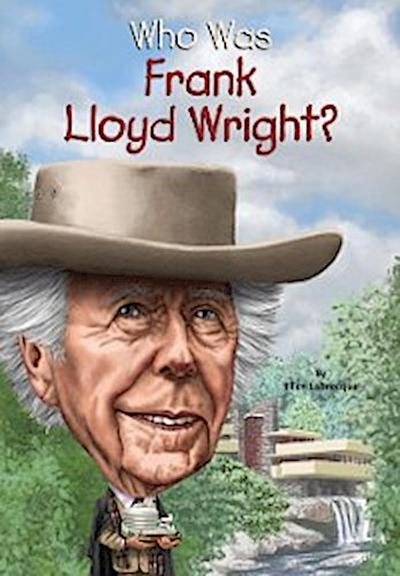 Who Was Frank Lloyd Wright?