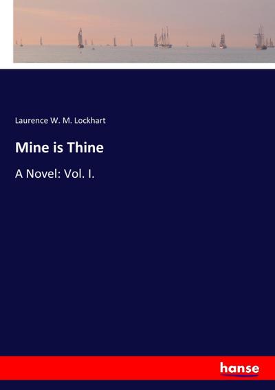 Mine is Thine - Laurence W. M. Lockhart