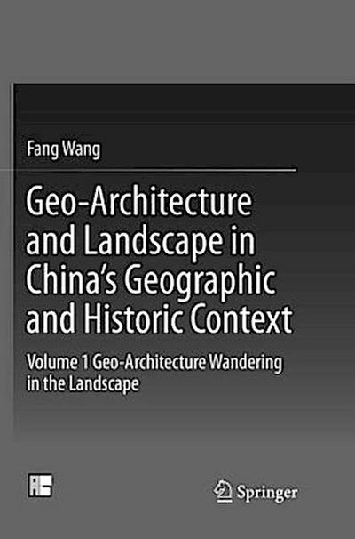 Geo-Architecture and Landscape in China’s Geographic and Historic Context