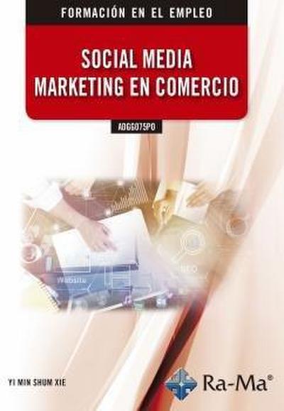 SOCIAL MEDIA MARKETING EN COMERCIO. ADGG075PO