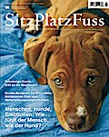 SitzPlatzFuss Ausgabe 6; Menschen,Hunde, emotionen ...