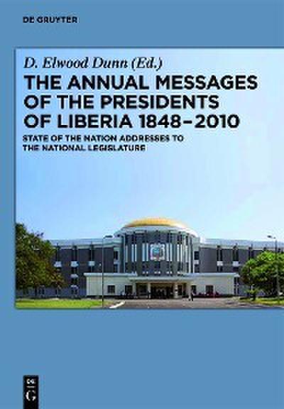 The Annual Messages of the Presidents of Liberia 1848-2010
