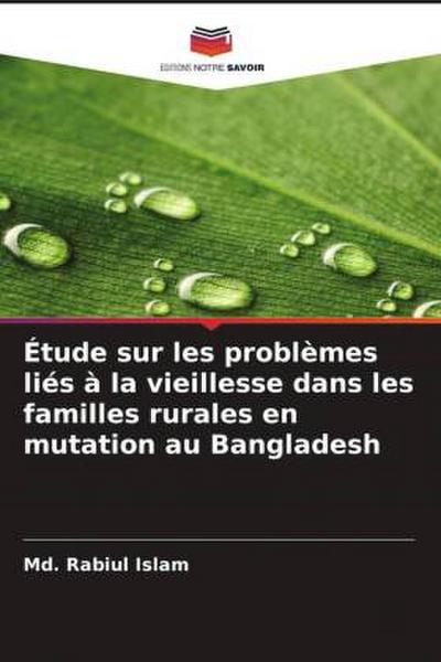 Étude sur les problèmes liés à la vieillesse dans les familles rurales en mutation au Bangladesh