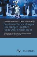 Positionen.Entwicklungen.Erfahrungen – 10 Jahre Junge Opern Rhein-Ruhr