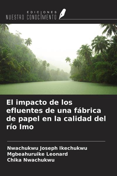 El impacto de los efluentes de una fábrica de papel en la calidad del río Imo