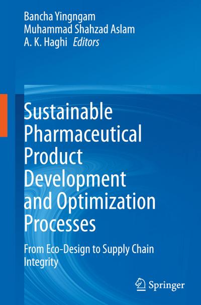 Sustainable Pharmaceutical Product Development and Optimization Processes