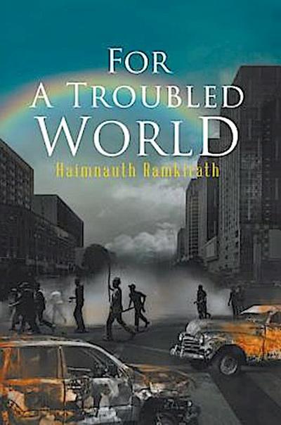 For A Troubled World