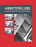 Arbeiterklubs als neue Bauaufgabe der sowjetischen
