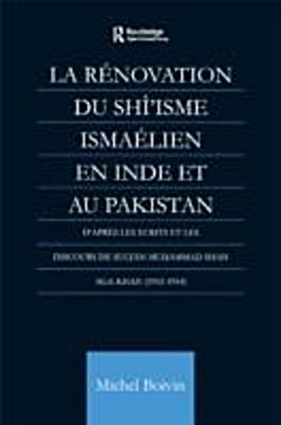 La Renovation du Shi’isme Ismaelien En Inde Et Au Pakistan