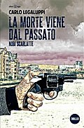 La morte viene dal passato