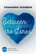 Between the Lines: Weil du mich hältst von Tammara Webber | Ebook