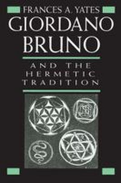 Giordano Bruno and the Hermetic Tradition
