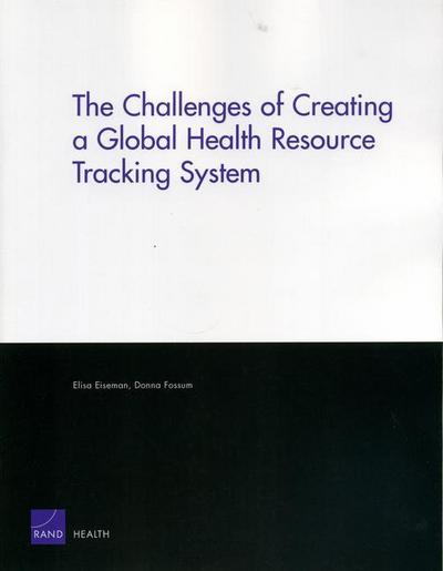 The Challenges of Creating a Global Health Resource Tracking System
