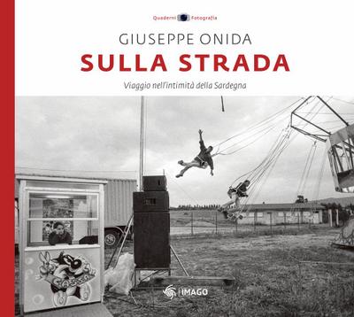 Sulla strada. Viaggio nell’intimità della Sardegna