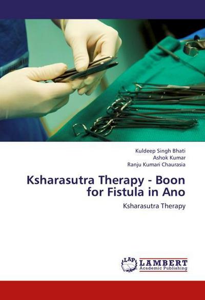 Ksharasutra Therapy - Boon for Fistula in Ano