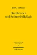 Straftheorien und Rechtswirklichkeit