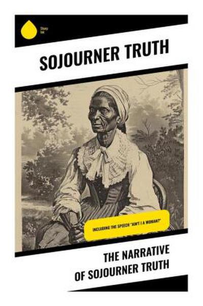 The Narrative of Sojourner Truth