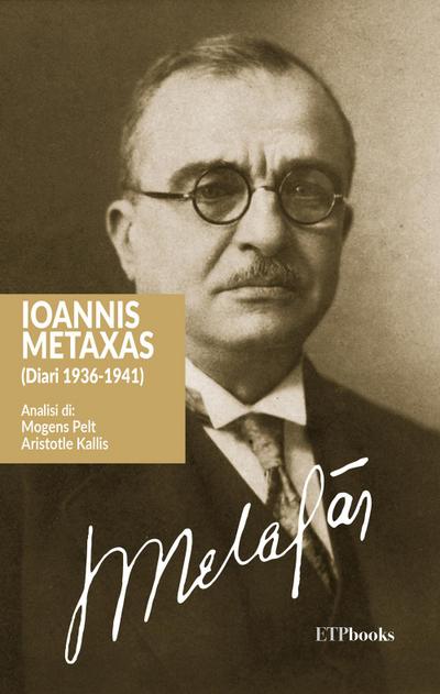 Metaxas, I: Ioannis Metaxas (Diari 1936-1941)