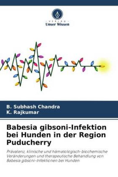 Babesia gibsoni-Infektion bei Hunden in der Region Puducherry