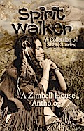 Spirit Walker: A Collection of Short Stories