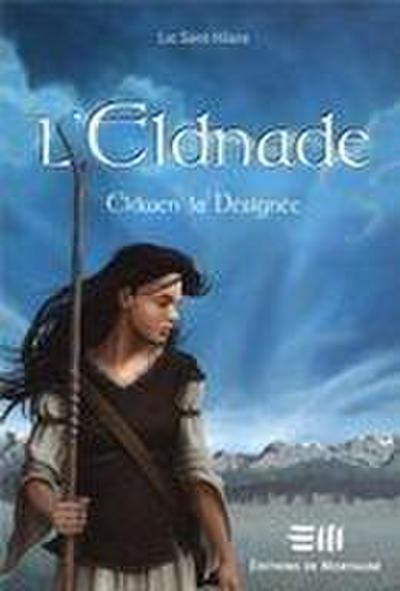 L’Eldnade 3 : Eldwen la désignée