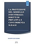 La protezione del modello industriale: diritti di privativa e concorrenza sleale