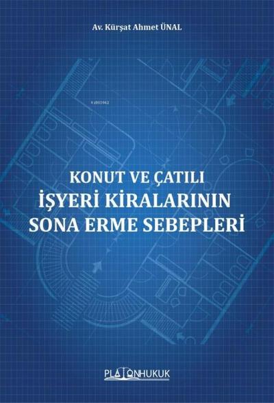 Konut ve Catili Isyeri Kiralarinin Sona Erme Sebepleri