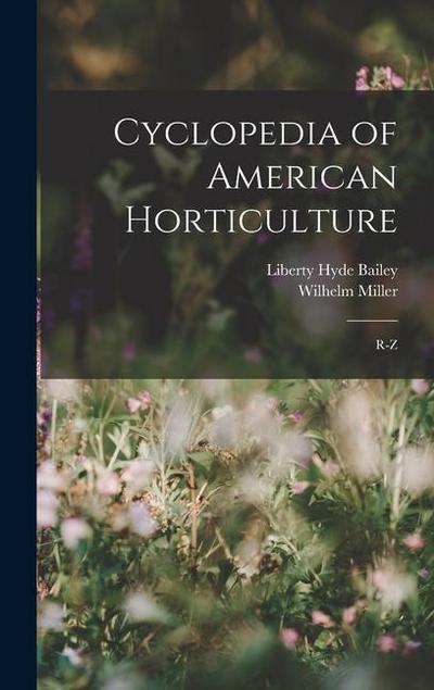 Cyclopedia of American Horticulture