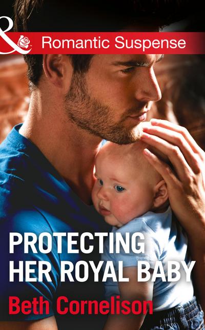 Protecting Her Royal Baby