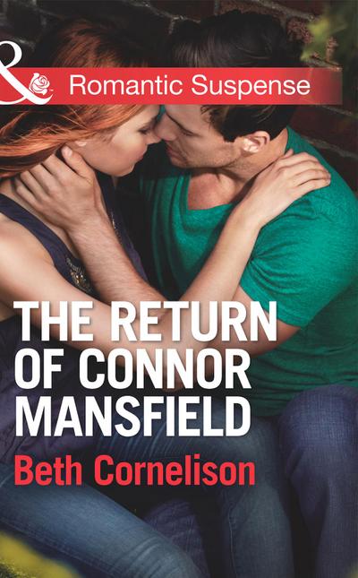 The Return of Connor Mansfield (Mills & Boon Romantic Suspense) (The Mansfield Brothers, Book 1)