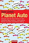 Planet Auto: Warum wir im Stau immer in der falschen Spur stehen - und andere Rätsel aus dem Autofahrer-Alltag