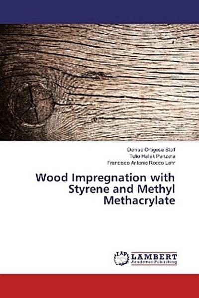 Wood Impregnation with Styrene and Methyl Methacrylate