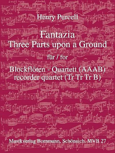 Fantazia 3 Parts upon a Groundfür 4 Blockflöten (AAAB) mit
