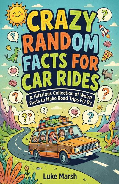 Crazy Random Facts for Car Rides