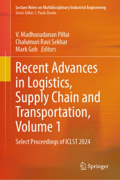 Recent Advances in Logistics, Supply Chain and Transportation, Volume 1