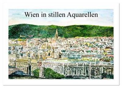 Wien in stillen Aquarellen (Wandkalender 2026 DIN A3 quer), CALVENDO Monatskalender