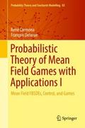 Probabilistic Theory of Mean Field Games with Appl