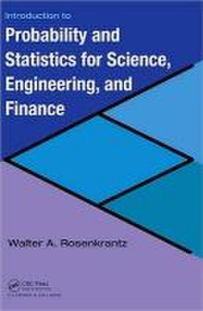 Introduction to Probability and Statistics for Science, Engineering, and Finance