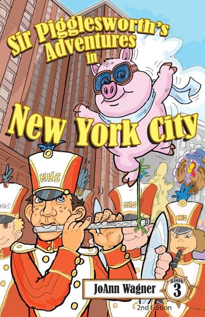 Wagner, J: Sir Pigglesworth’s Adventures in New York City